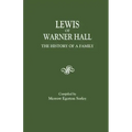 Lewis of Warner Hall: The History of a Family, Including the Genealogy of Descendants in Both the Male and Female Lines, Biographical Sketch