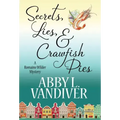 Secrets, Lies, & Crawfish Pies