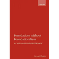 Foundations Without Foundationalism: A Case for Second-Order Logic