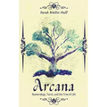 Arcana: Numerology, Tarot, and the Tree of Life