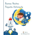 Buenas Noches Pequeña Astronauta