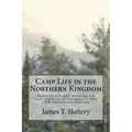 Camp Life in the Northern Kingdom: Memories of Frost Mornings and Cold Nights in the Company of Men