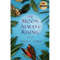 The Moon Always Rising