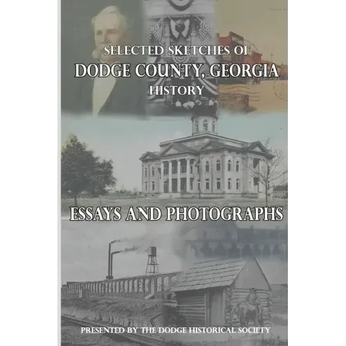 Selected Sketches of Dodge County, Georgia History