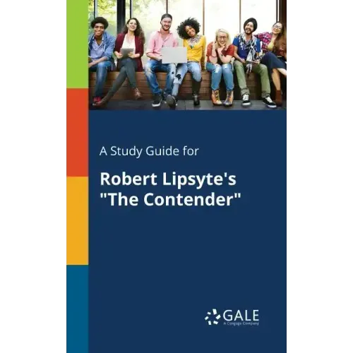 A Study Guide for Robert Lipsyte's "The Contender"