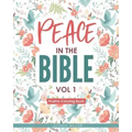 Peace in the Bible / Vol 1: PSALMS COLORING BOOK: Christian Coloring Books Series: A Bible Verse Colouring Book for Adults & Teens with Inspiratio