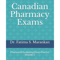 Canadian Pharmacy Exams: Pharmacist Evaluating Exam Practice Volume 1 2021