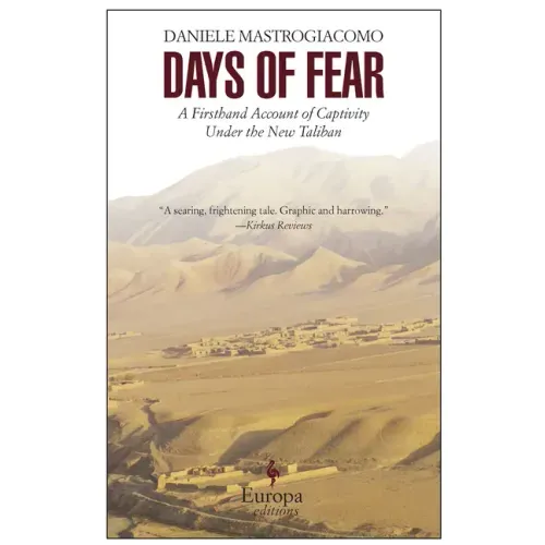 Days of Fear: A Firsthand Account of Captivity Under the New Taliban