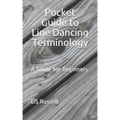 Pocket Guide to Line Dancing Terminology: A Guide for Beginners