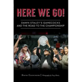 Here We Go!: Dawn Staley's Gamecocks and the Road to the Championship