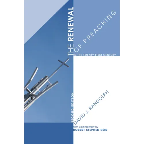 The Renewal of Preaching in the Twenty-First Century, Second Edition