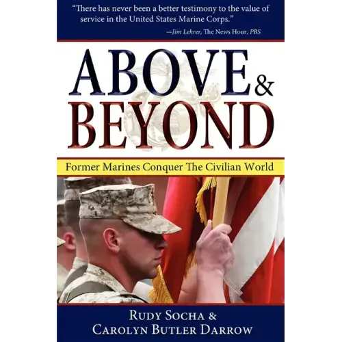 Above & Beyond, 3rd Ed.: Former Marines Conquer the Civilian World