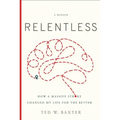 Relentless: How a Massive Stroke Changed My Life for the Better