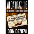 Alcatraz '46: The Anatomy of a Classic Prison Tragedy