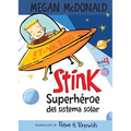 Stink Superhéroe del Sistema Solar/ Stink: Solar System Superhero