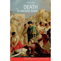 Death in Ancient Rome: A Sourcebook