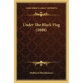 Under The Black Flag (1888)