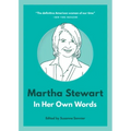 Martha Stewart: In Her Own Words