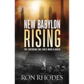 New Babylon Rising: The Emerging End Times World Order