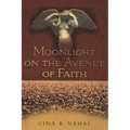 Moonlight on the Avenue of Faith