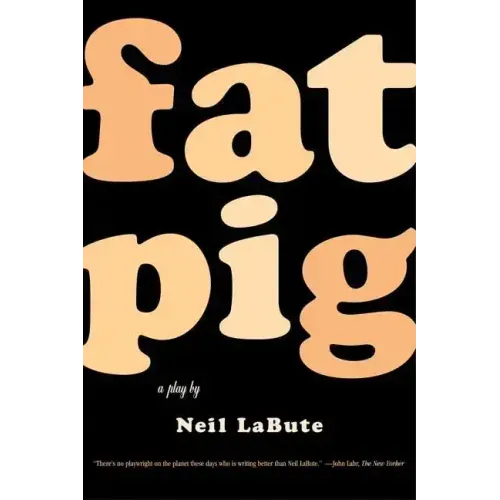 Fat Pig: A Play