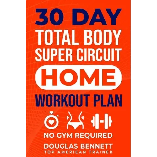 30 DAY Total Body Super Circuit Home Workout Plan: No Gym Required