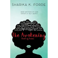 The Awakening: Bare emotions of love, growth & self-worth