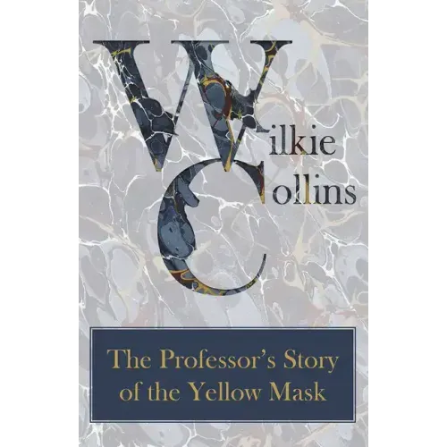 The Professor's Story of the Yellow Mask