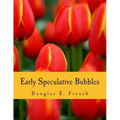 Early Speculative Bubbles (Large Print Edition): And Increases in the Supply of Money