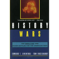 History Wars: The Enola Gay and Other Battles for the American Past