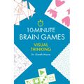 10-Minute Brain Games: Visual Thinking