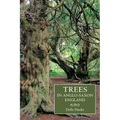 Trees in Anglo-Saxon England: Literature, Lore and Landscape