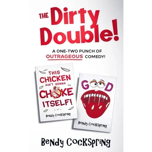 The Dirty Double!: The Outrageously Offensive Humor Collection!