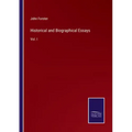 Historical and Biographical Essays: Vol. I