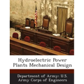 Hydroelectric Power Plants Mechanical Design