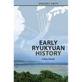 Early Ryukyuan History: A New Model