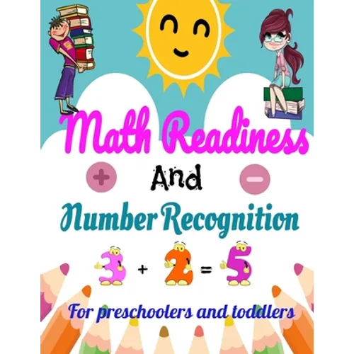 Math Readiness And Number Recognition. For preschoolers and toddlers: Preschoolers and Toddlers Math Workbook Ages 3-5-Pages in COLOR-8,5" x 11"-Suita