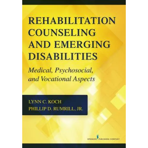 Rehabilitation Counseling and Emerging Disabilities: Medical, Psychosocial, and Vocational Aspects