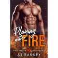 Playing with Fire