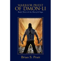 Warrior Priest of Dmon-Li: Book Three of the Morcyth Saga