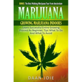 Marijuana: Marijuana, Growing marijuana indoor, Learn Successful Entire Growing