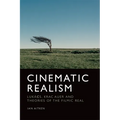 Cinematic Realism: Lukács, Kracauer and Theories of the Filmic Real