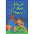 What A fool Believes