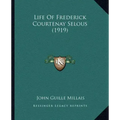 Life Of Frederick Courtenay Selous (1919)