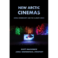 New Arctic Cinemas: Media Sovereignty and the Climate Crisis