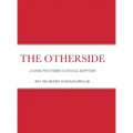 The Otherside: A Look Postribulational Rapture