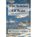 The Science Of Rain: Where Imagination Prevails.