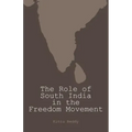 The Role of South India in the Freedom Movement