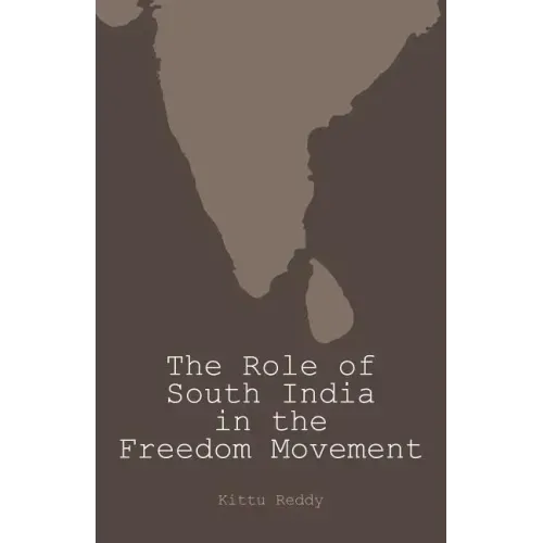 The Role of South India in the Freedom Movement