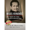 Miguel Hernandez - Mystic: In Search of a Green Card Sponsor